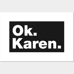 Ok. Karen. Posters and Art